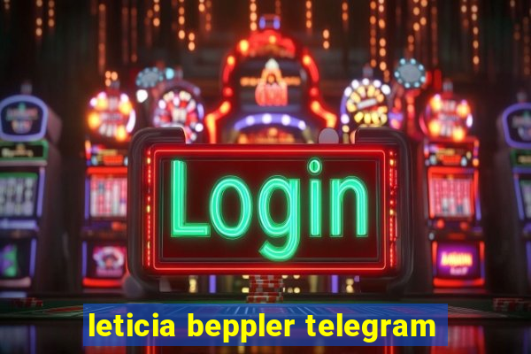 leticia beppler telegram